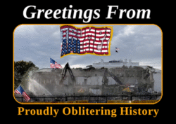 Literally destroying our past